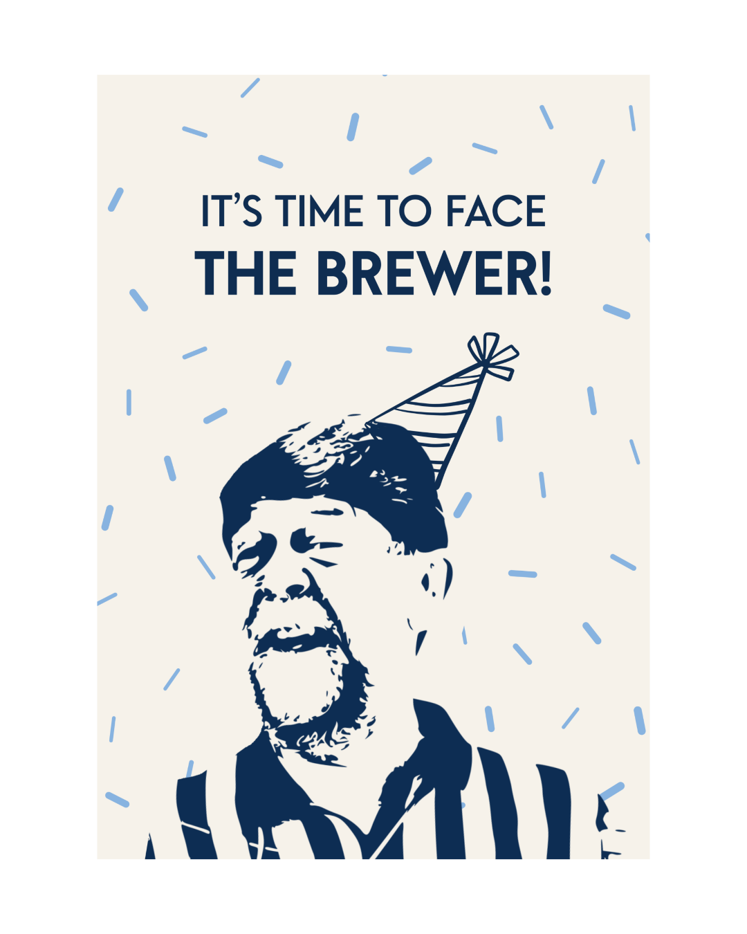 "It's Time to Face the Brewer" Greetings Card