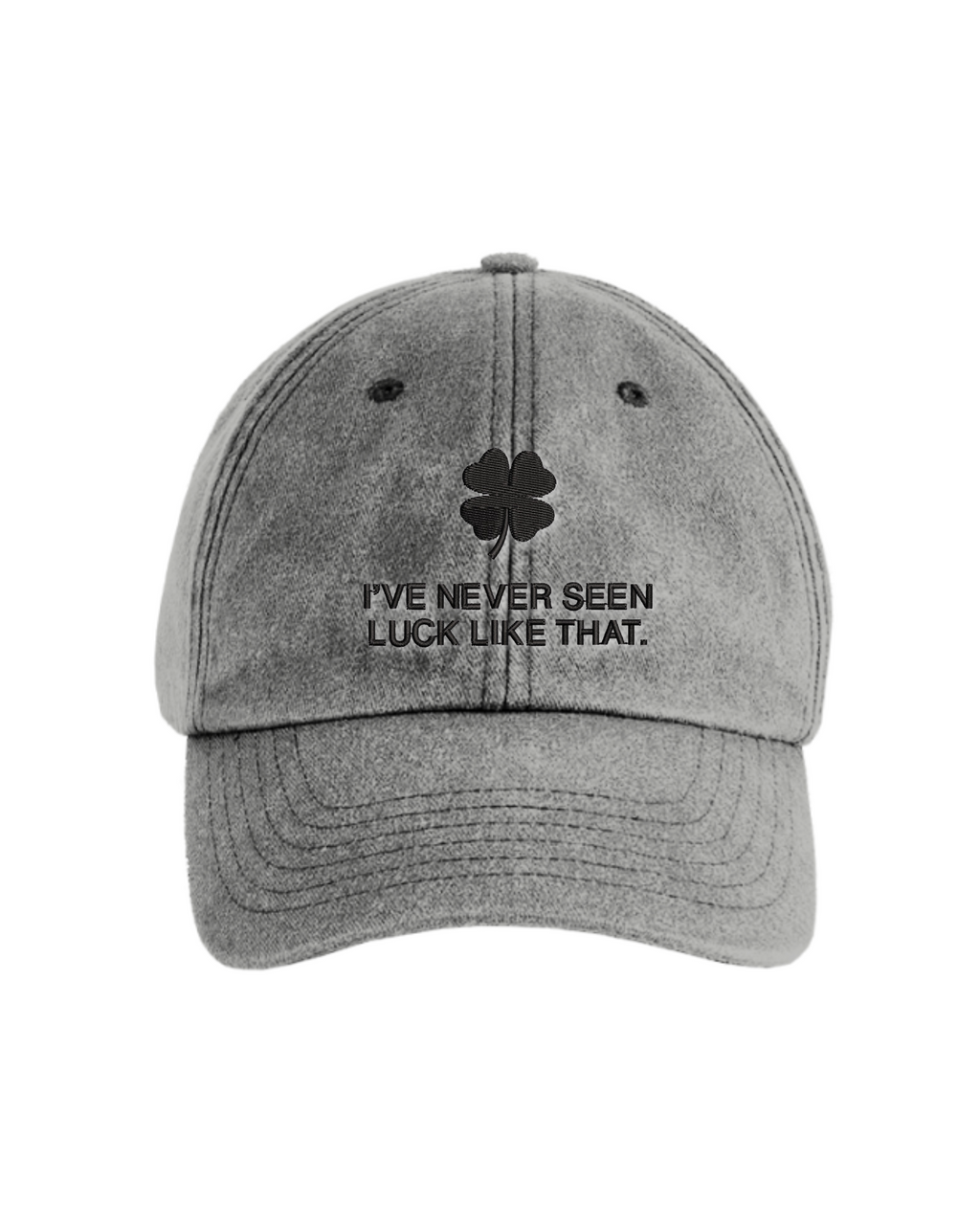 "I've Never Seen Luck Like That" Cap